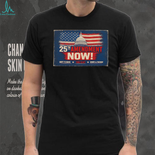25th Amendment Now US Capitol Flag Political T Shirt