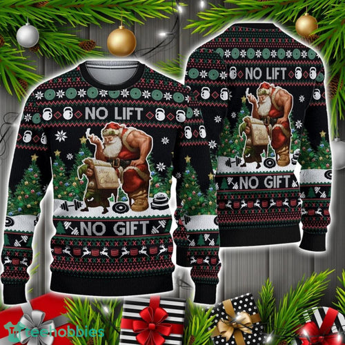 3D No Lift No Gift Christmas Gift All Over Print Sweater Christmas Holiday Gift