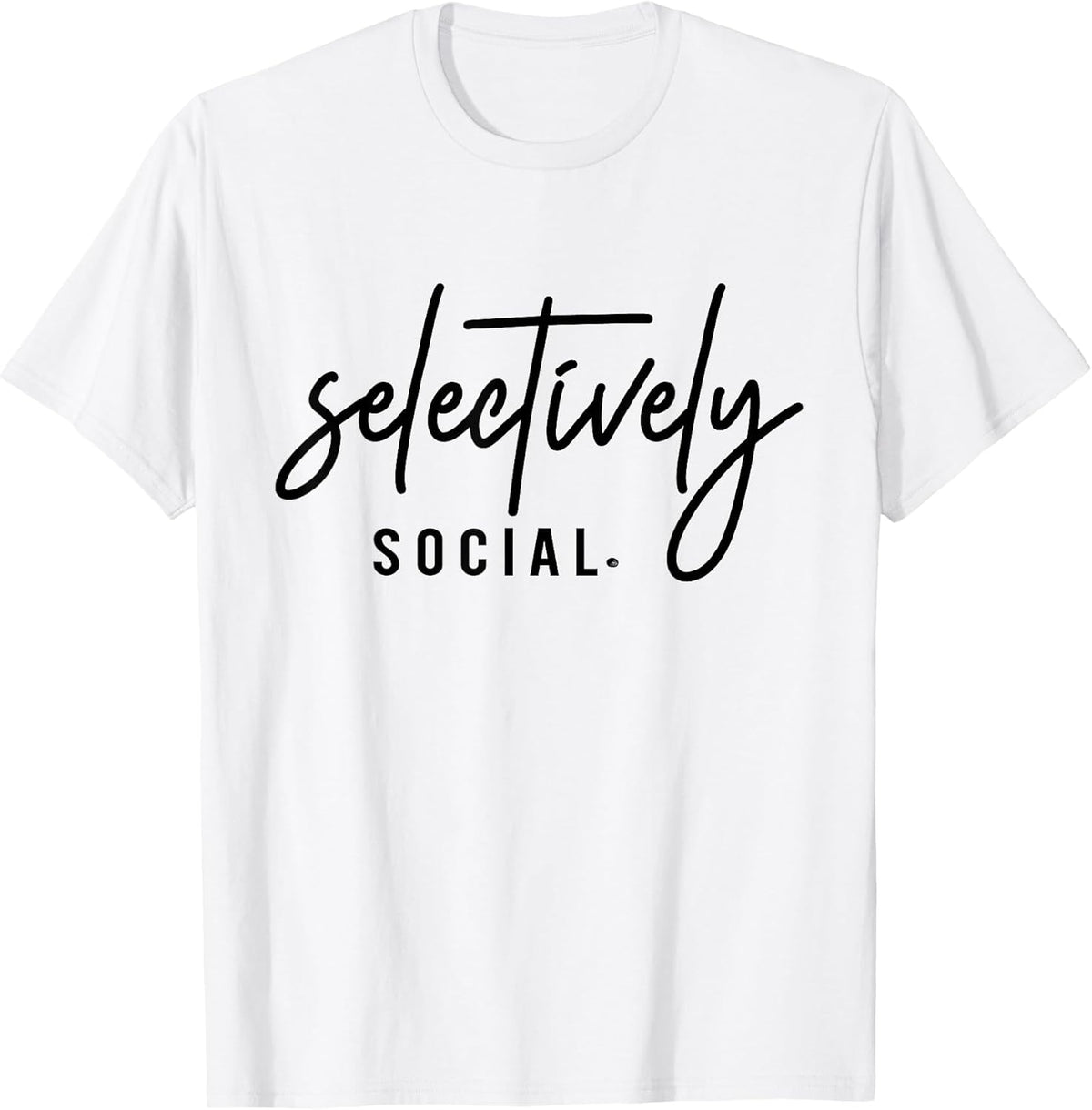 Selectively Social Funny Introvert Minimalist Quote T-Shirt
