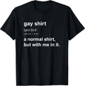 Funny Gay Pride Humour Saying T-Shirt for Men Women Gift T-Shirt