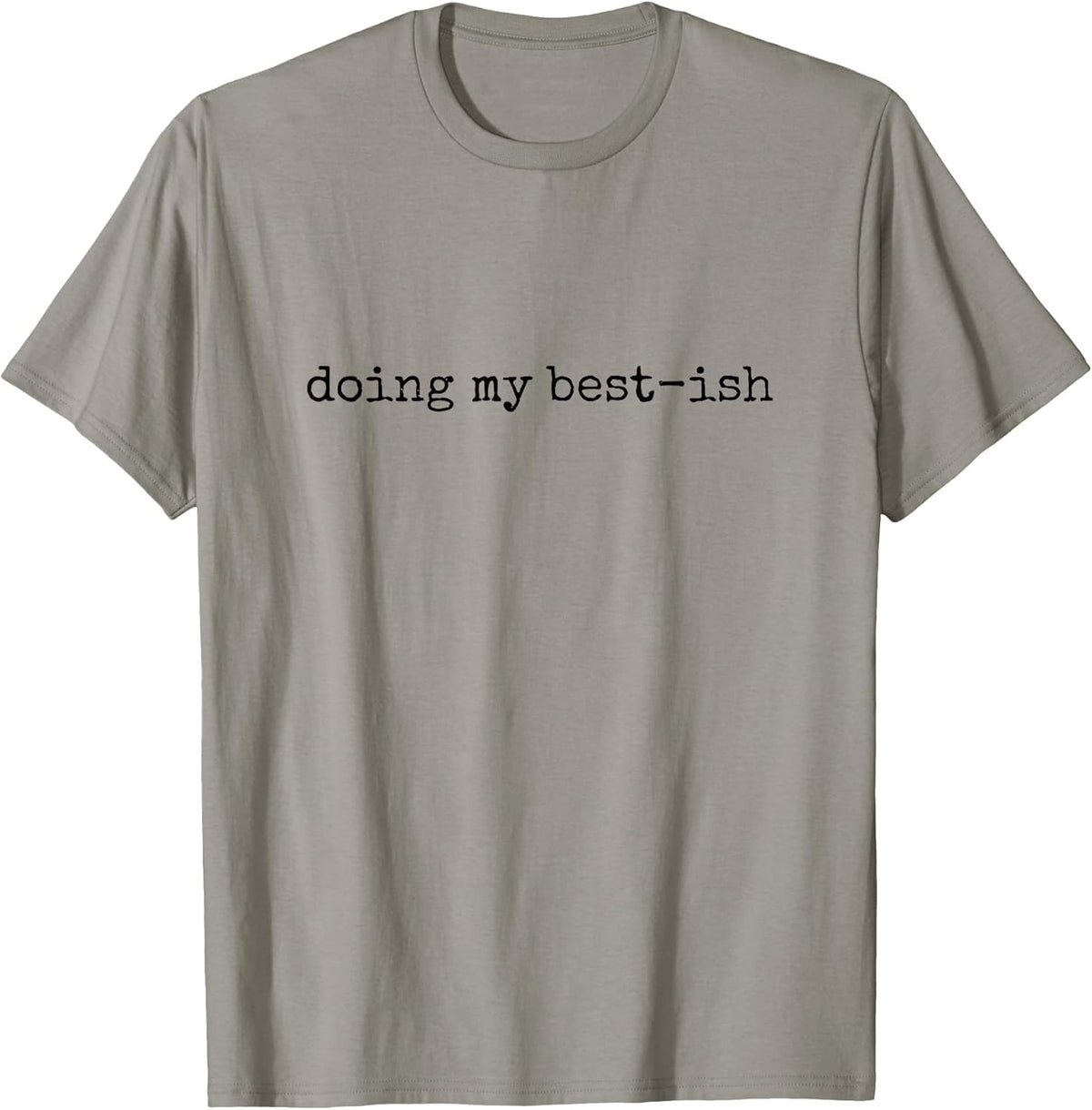 Doing My Best ish Funny Mental Health Sarcastic Mom Womens T-Shirt
