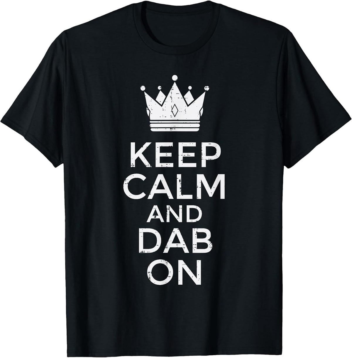 Keep Calm and Dab On Funny Saying Meme Dance Boys Girls Kids T-Shirt