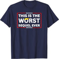 Funny Sarcastic Tee Men Women Adult Humor Worst Sequel Ever T-Shirt