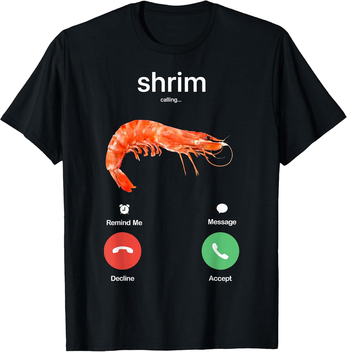 Shrim Calling Funny Meme Shrim is Calling Misspelled T-Shirt