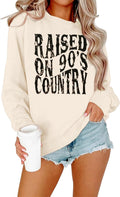 Raised on 90s Country : Women Country Concert Tops 90s Music Shirt Vintage Graphic Long Sleeve Pullover