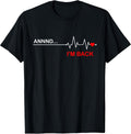 Annnd I'm Back - Funny Abnormal Heart Rhythm T-Shirt