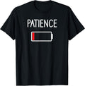 Patience Low, Funny, Jokes, Sarcastic Sayings T-Shirt