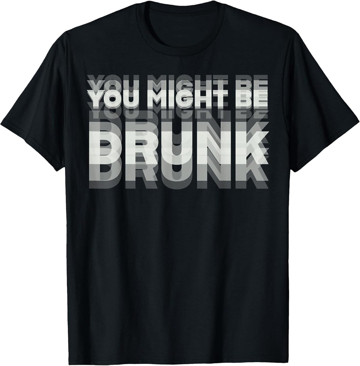 Funny Drinking Humor You Might Be Drunk