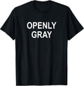 Sarcastic, Pun, Openly Gray (Hair), Funny, Joke, Family Unisex-Adults Black Cotton Blend Short Sleeve Crew Neck Classic Fit T-Shirt