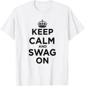 Keep Calm and Swag On T-Shirt