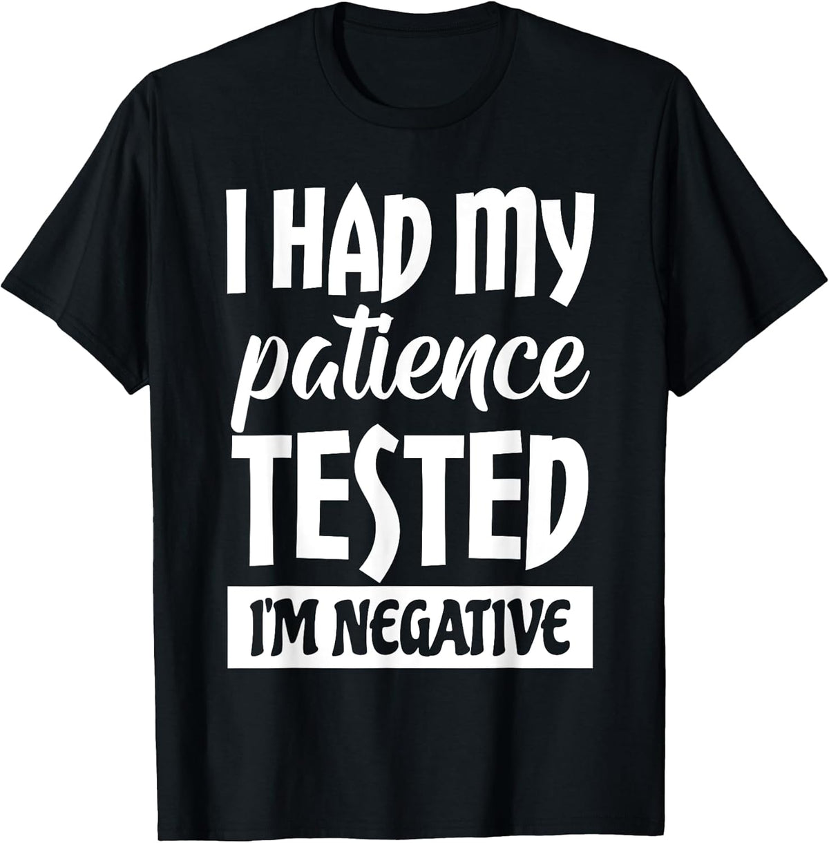Funny Sarcastic Quote Let Me Overthink This Patience Tested T-Shirt