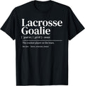 Funny Lacrosse Goalie Quote Definition Men Woman Kids T-Shirt