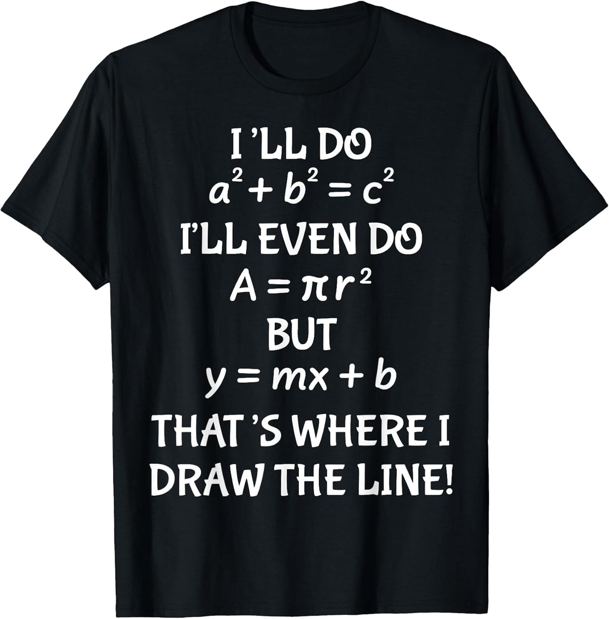 Funny Math Teacher Joke Men Women Fun Best Math Quotes T-Shirt Small