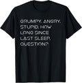 Grumpy Angry Stupid No Sleep Funny Quote Sci-Fi Lover Humor T-Shirt