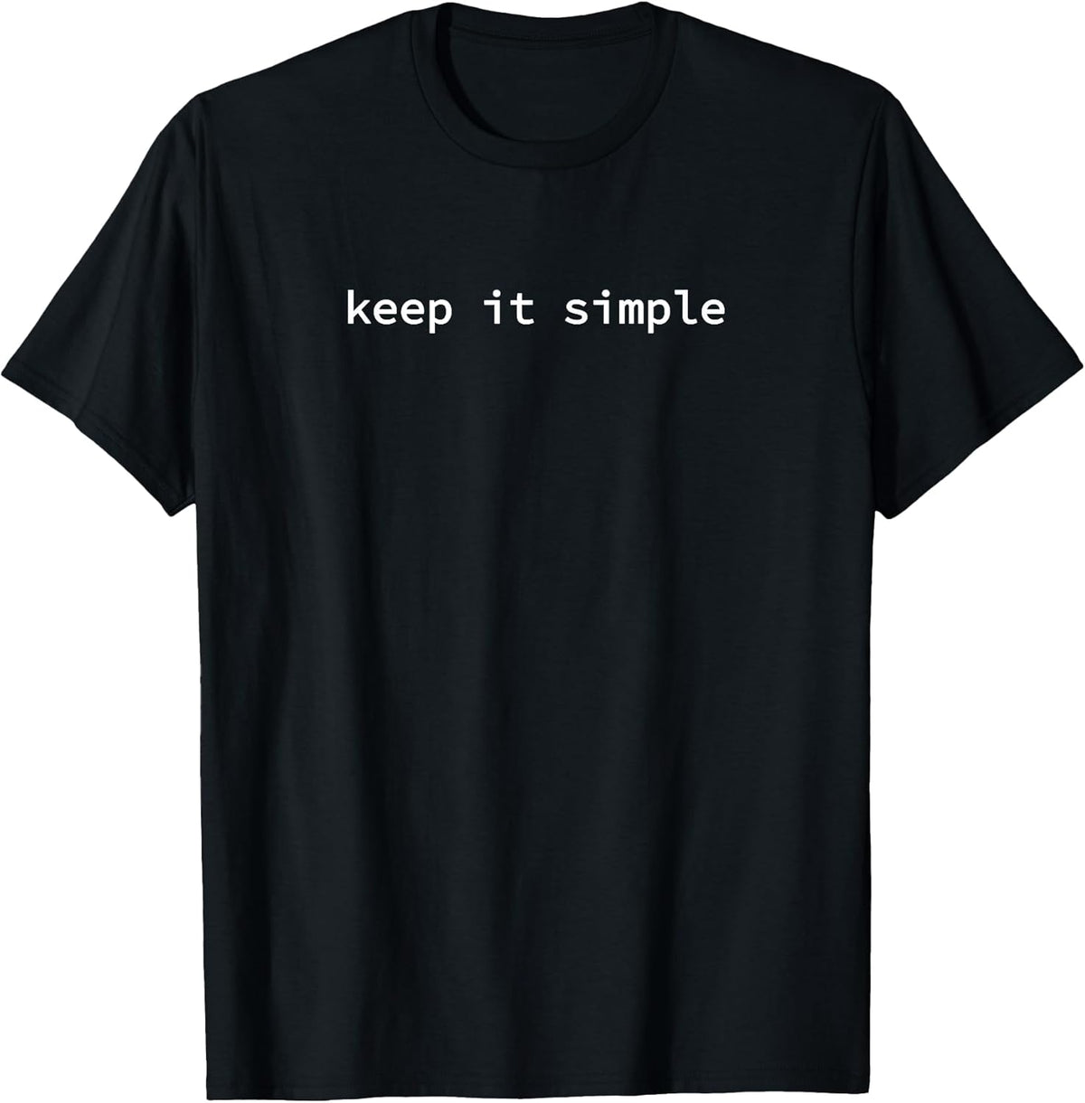 Keep It Simple T-Shirt, Women's, Unisex, Short Sleeve, Black, Small