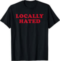 Locally Hated Strong Confirmation Sarcastic Quote