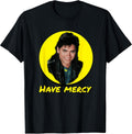Have Mercy Quote Funny Uncle T Shirt T-Shirt