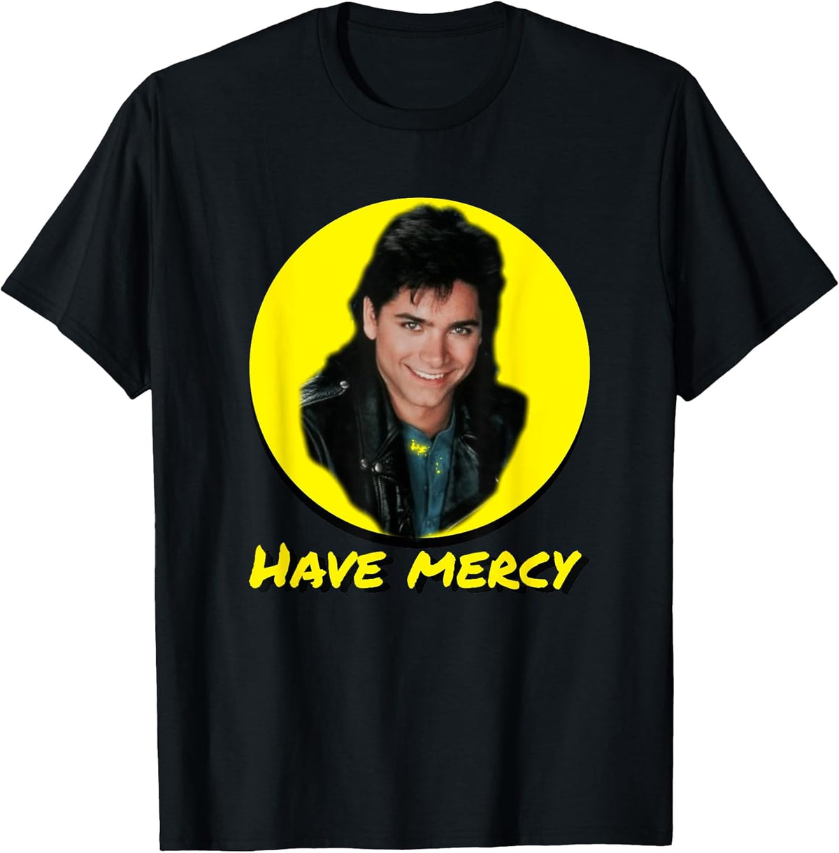 Have Mercy Quote Funny Uncle T Shirt T-Shirt