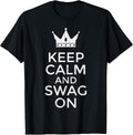 Keep Calm and Swag On Funny Saying Quote Meme Men Women Kids T-Shirt