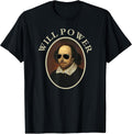 Classic William Shakespeare Will Power Tshirt-Funny Quote T-Shirt