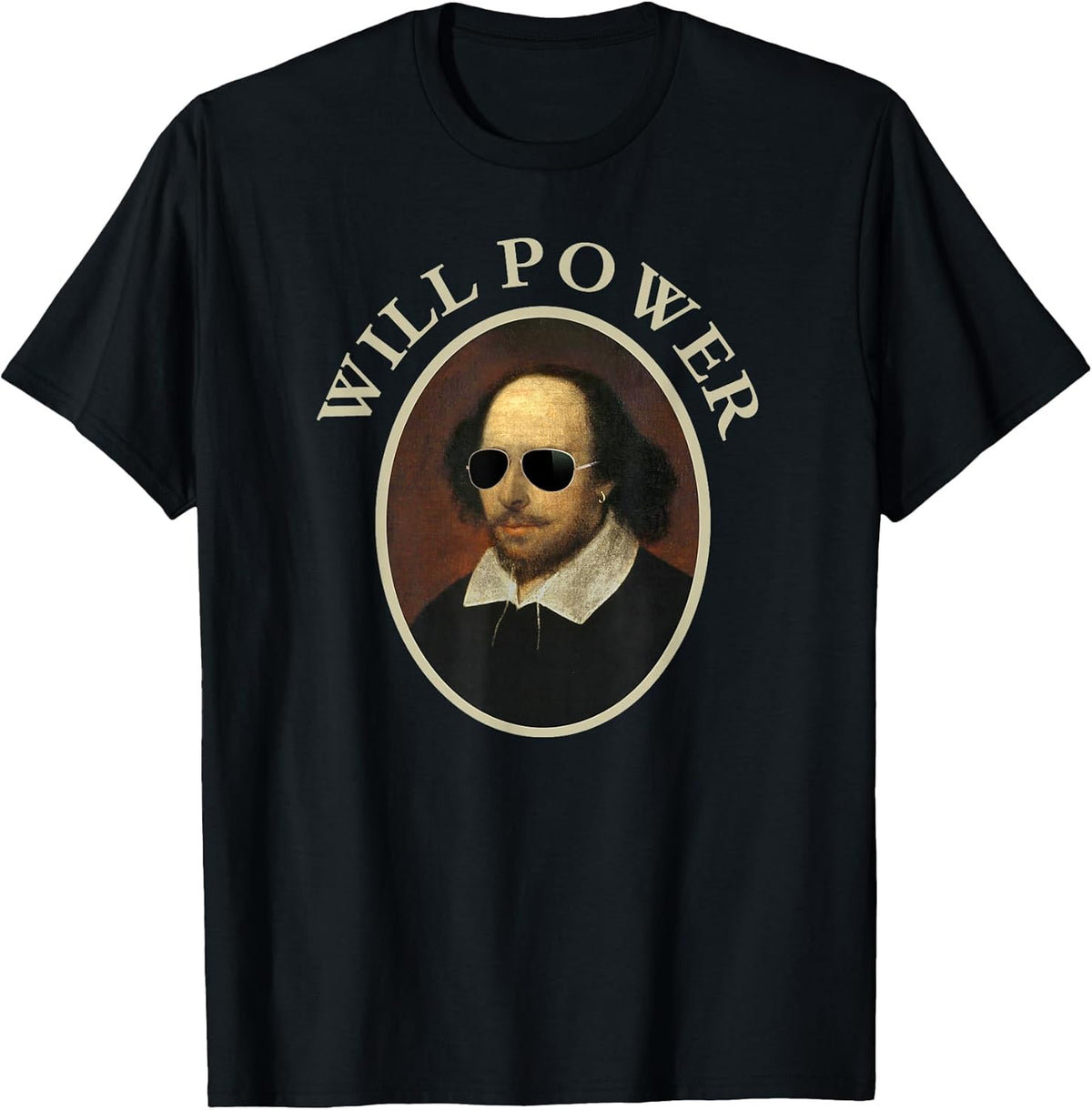 Classic William Shakespeare Will Power Tshirt-Funny Quote T-Shirt
