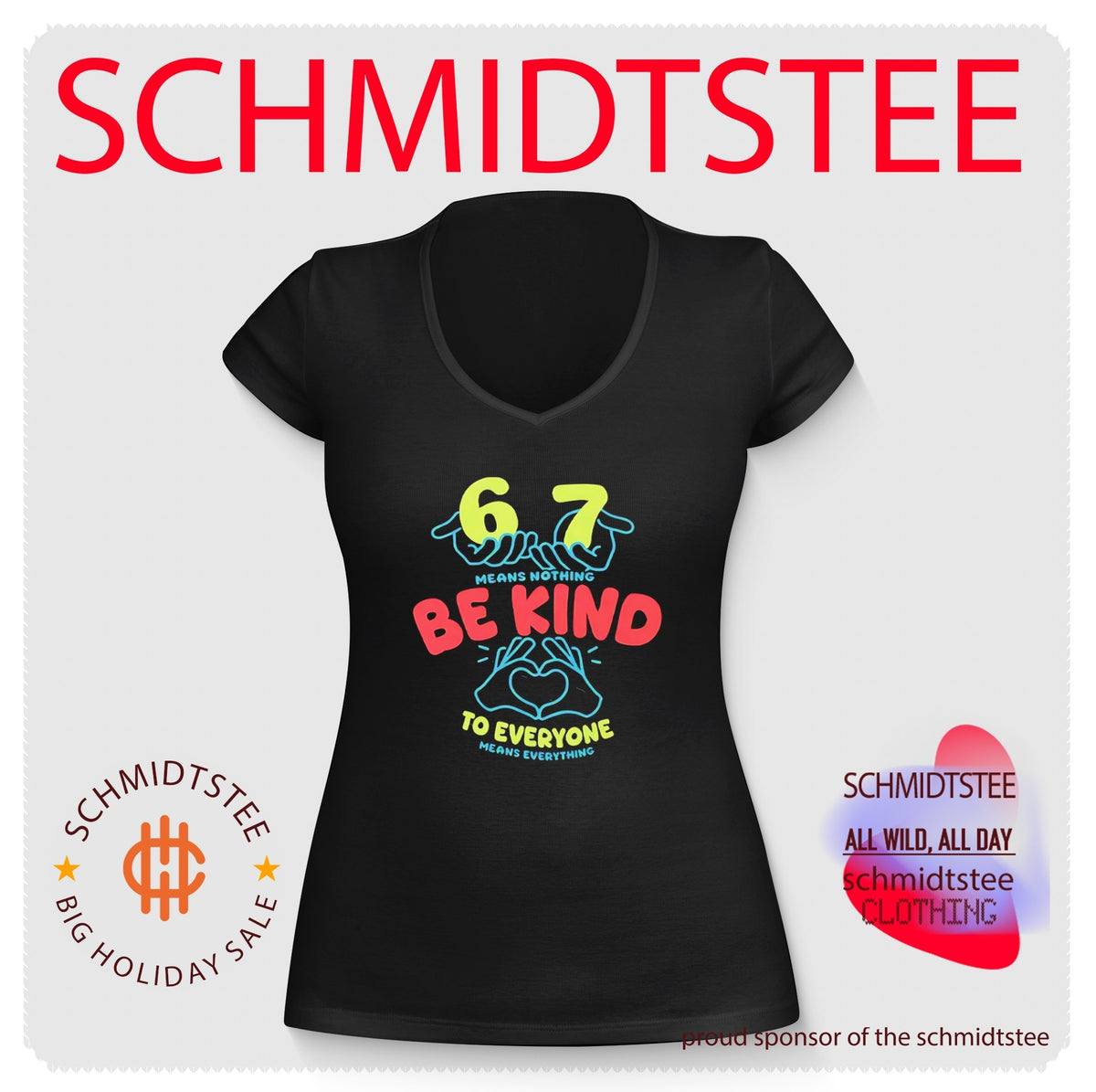 67 means nothing be kind to everyone means everything shirt