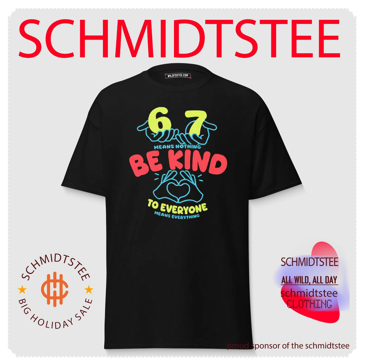 67 means nothing be kind to everyone means everything shirt