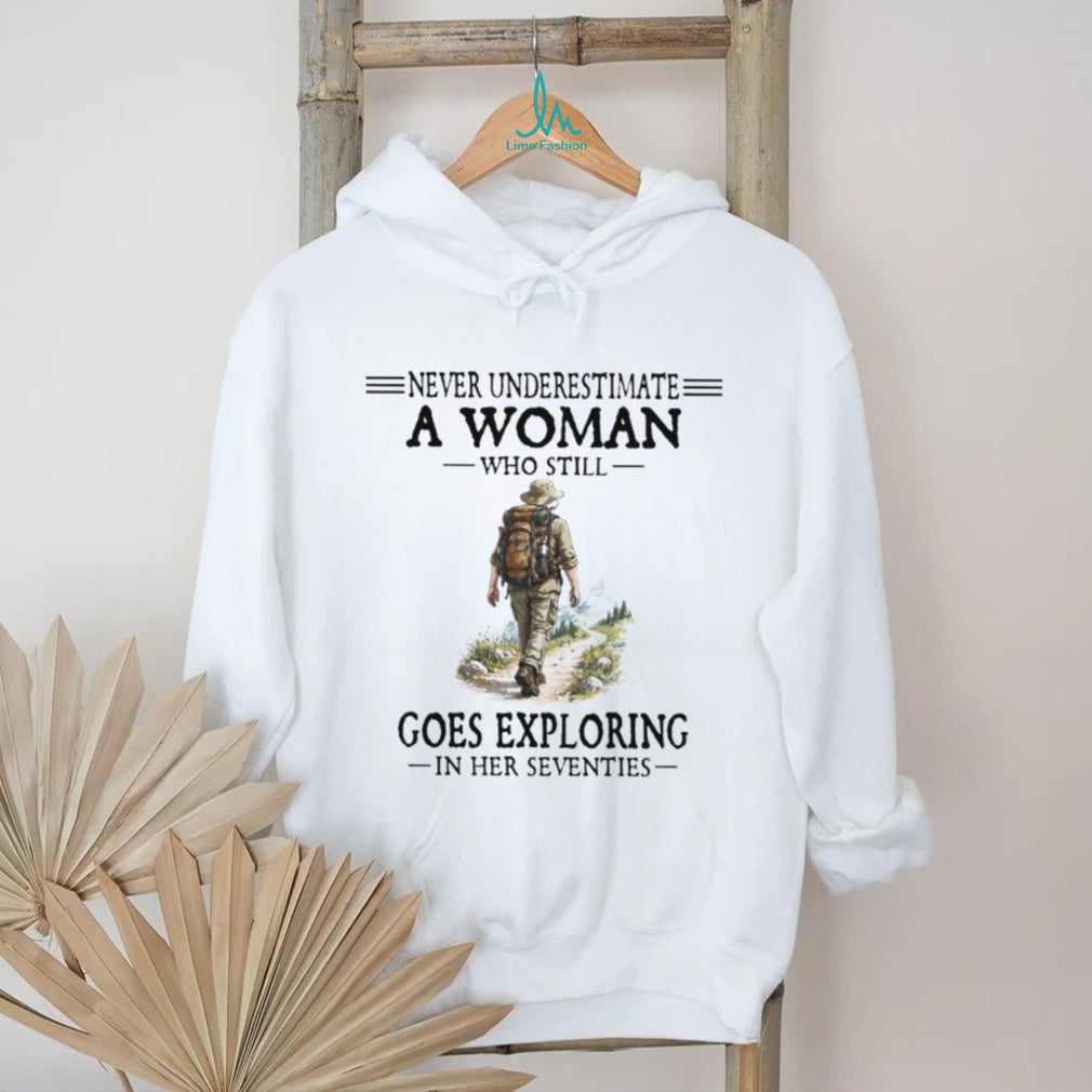 70s Exploring Woman Hiking Nature Quote T Shirt