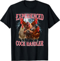 Funny Adult Humor Experienced Cock Handler Inappropriate T-Shirt