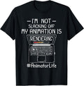 I'm Not Slacking Off Animator Animation Storyboard Designer T-Shirt