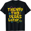 22 Years Old 22nd Birthday Funny Quote Birthday Party Meme T-Shirt