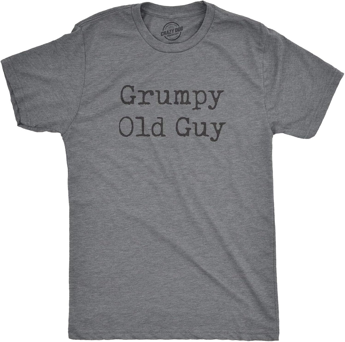 Mens Grumpy Old Guy T Shirt Funny Sarcastic Fathers Day Tee