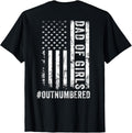 (ON BACK) Dad Of Girls Outnumbered Fathers Day Dad Daughters T-Shirt