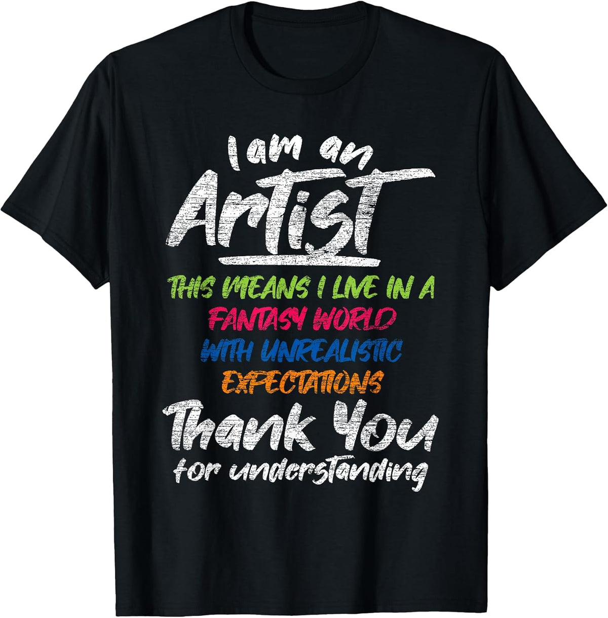 I Am an Artist T-Shirt