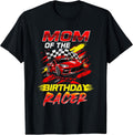 Mom of The Birthday Racer Race Car Party Family Matching T-Shirt