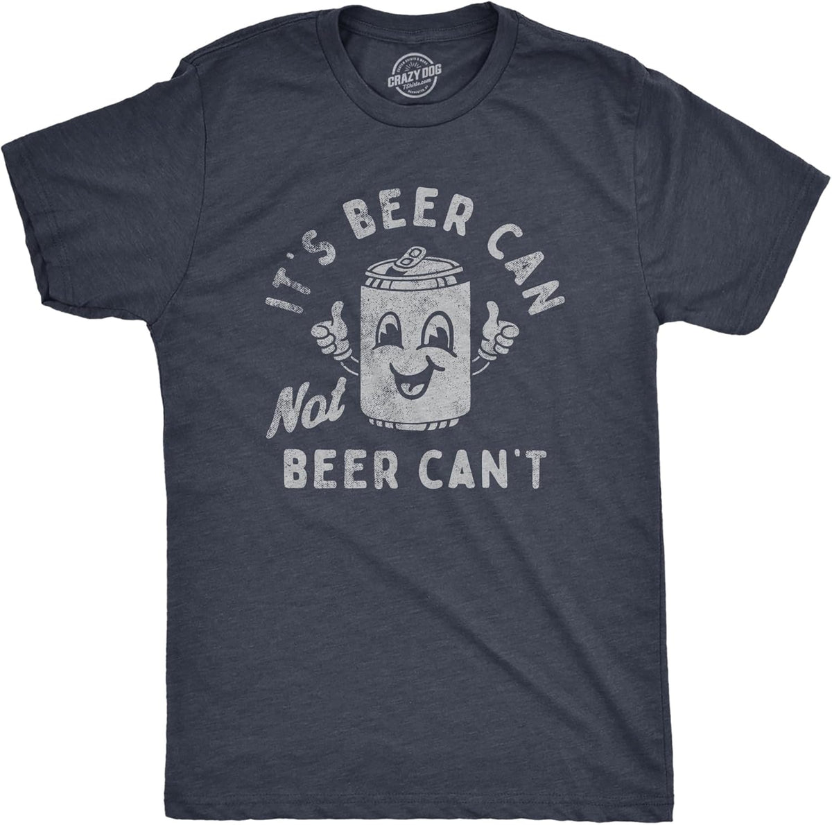 Mens Its Beer Can Not Beer Cant T Shirt Funny Drinking Lovers Positivity Joke Tee for Guys