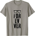 for-Ev-Er with Glasses T-Shirt Funny Quote T-Shirt