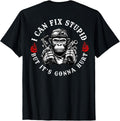 (ON Back) I Can Fix Stupid But It's Gonna Hurt Funny Vintage T-Shirt