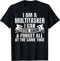 Funny Sayings Art for Sarcastic People Men Women Gag Sarcasm T-Shirt