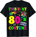 This is My 80s Costume T-Shirt 80's 90's Party T-Shirt
