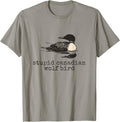 Funny Stupid Canadian Wolf Bird Humor Quote T-Shirt