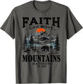 Faith Can Move Mountains Religious Christian Sunset Camping T-Shirt