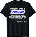 Hungry Grab A Scripture Funny Christian Matthew 5:6 Faith T-Shirt