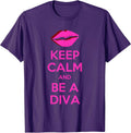 Keep Calm And Be A Diva T-Shirt T-Shirt