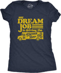 Womens My Dream Job is Driving The Karma Bus T Shirt Funny Payback Graphic Novelty Tee