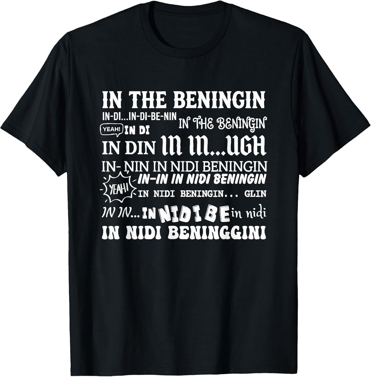in The Beninging Meme Funny Quote T-Shirt