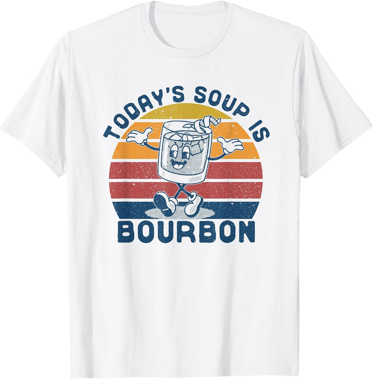 Today's Soup is Bourbon - Funny Lover Bourbon Glass Vintage T-Shirt