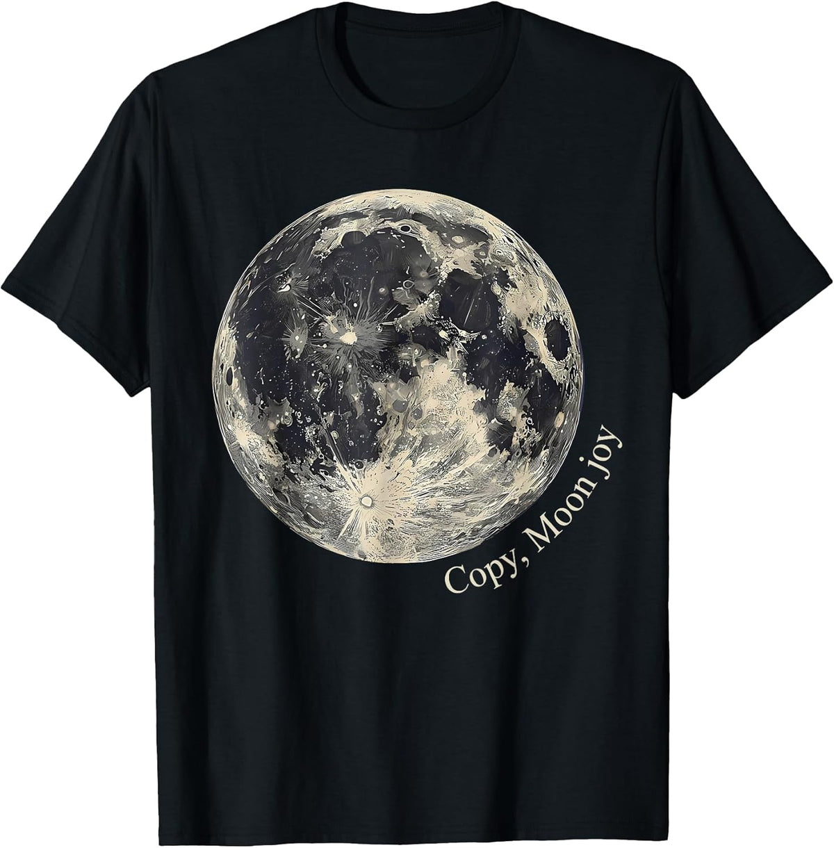 Retro Copy Moon Joy Funny Lunar Quote Space Lover T-Shirt