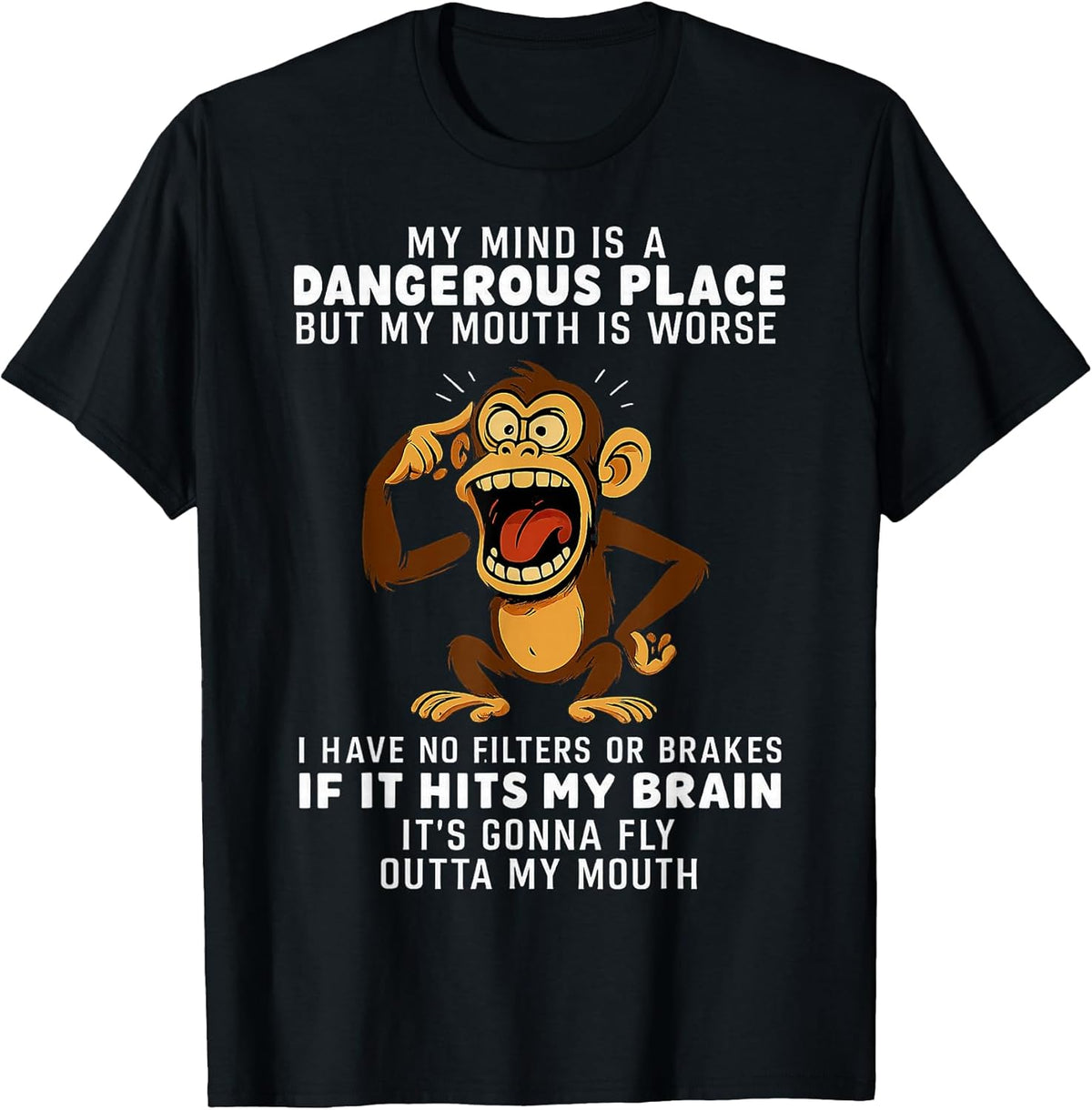My Mind Is A Dangerous Place But My Mouth Is Worse