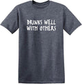 Drinks Well with Others Funny Mens Graphic T Shirts | Sarcastic Novelty T Shirts with Quote | Humor Tees for Men